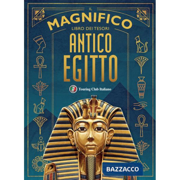 Magnifico libro dei tesori. Antico Egitto (Il)