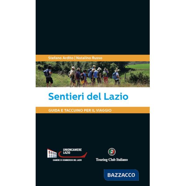 Sentieri del Lazio. Guida e taccuino per il viaggio