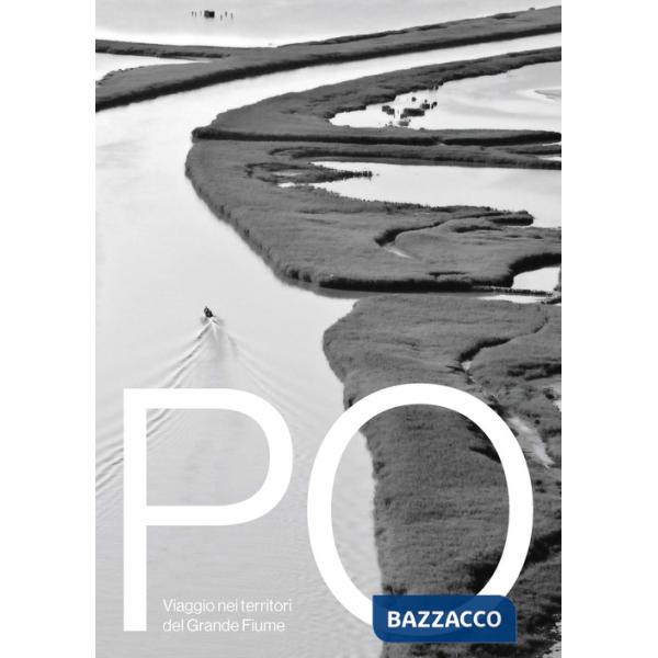 Po viaggio nei territori del grande fiume