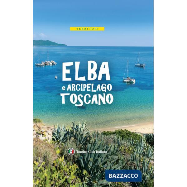 Isola d'Elba e Arcipelago toscano. Con carta estraibile