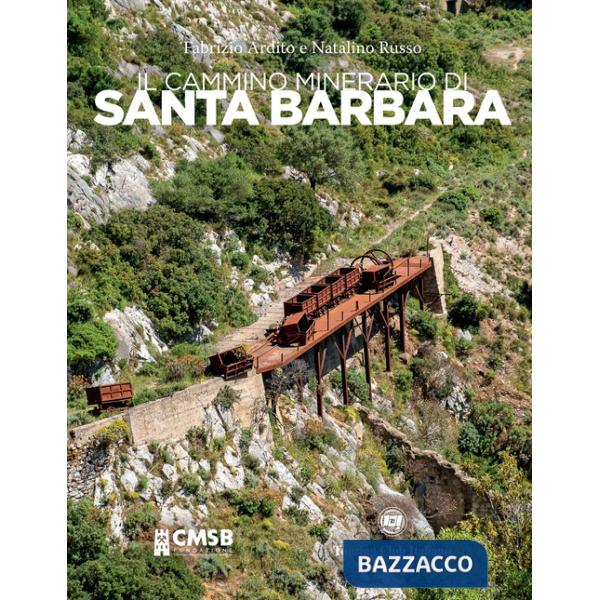 Cammino minerario di Santa Barbara (Il)