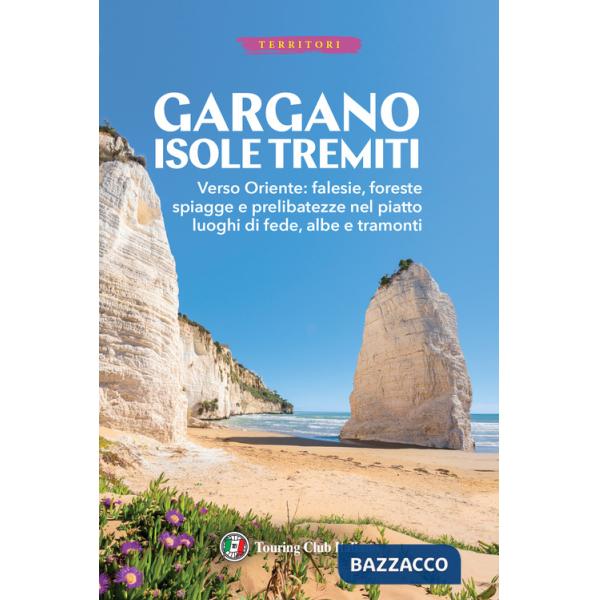 Gargano e Isole Tremiti. Con Carta geografica ripiegata
