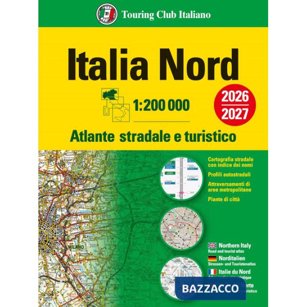 Italia. Atlante stradale e turistico 200.000. Nord