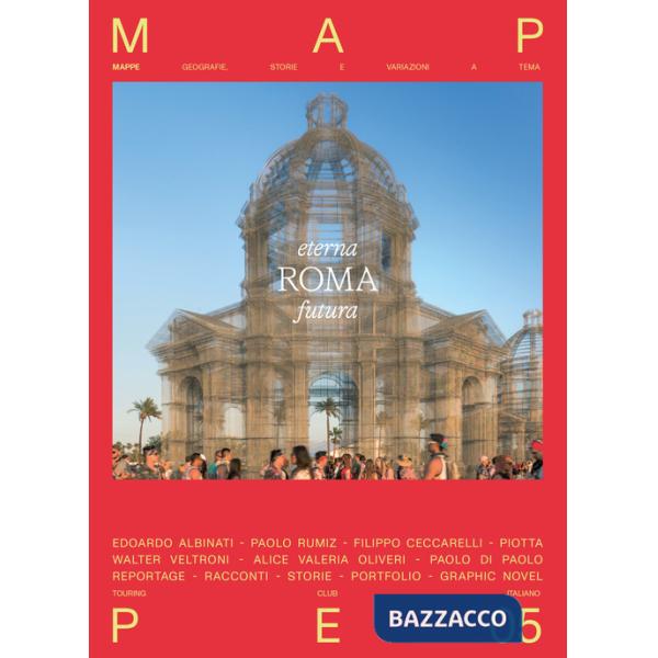 Roma eterna futura. Mappe. Vol. 5