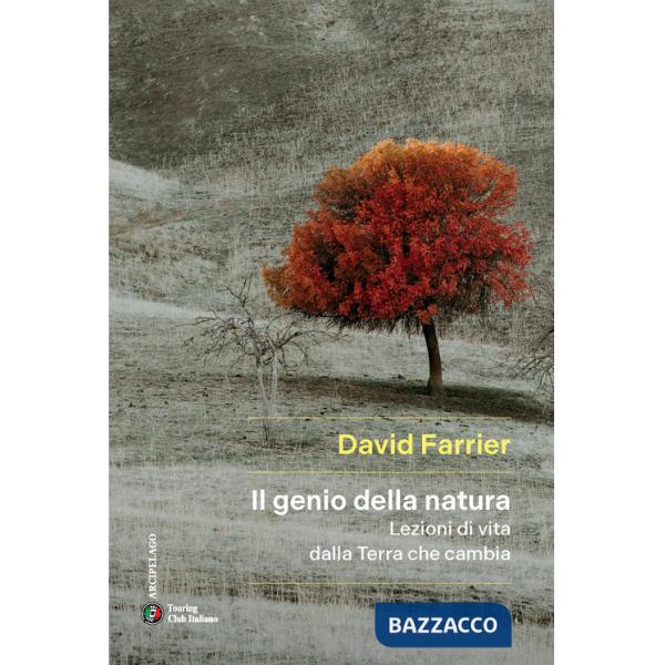 Genio della natura. Lezioni di vita dalla Terra che cambia (Il)