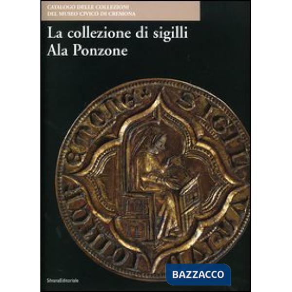 Collezione di sigilli Ala Ponzone (La)