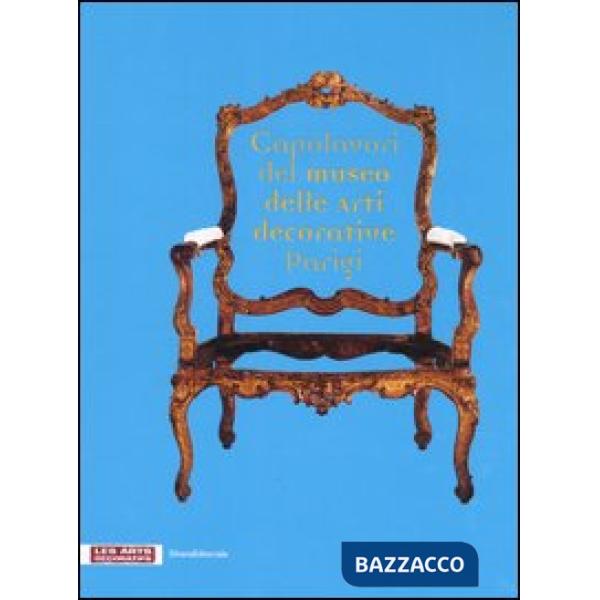 Capolavori del Museo delle arti decorative Parigi