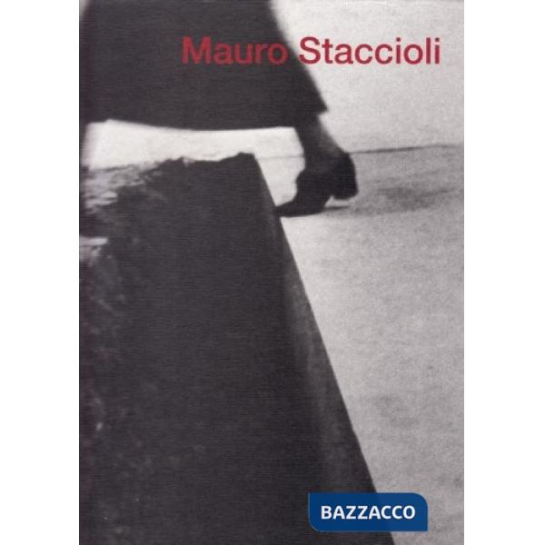 Mauro Staccioli. Catalogo della mostra (Bergamo, 18 marzo-18 maggio 2006). Ediz.