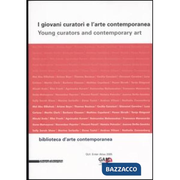 Giovani curatori e l'arte contemporanea-Young curators and contemporary art. Edi
