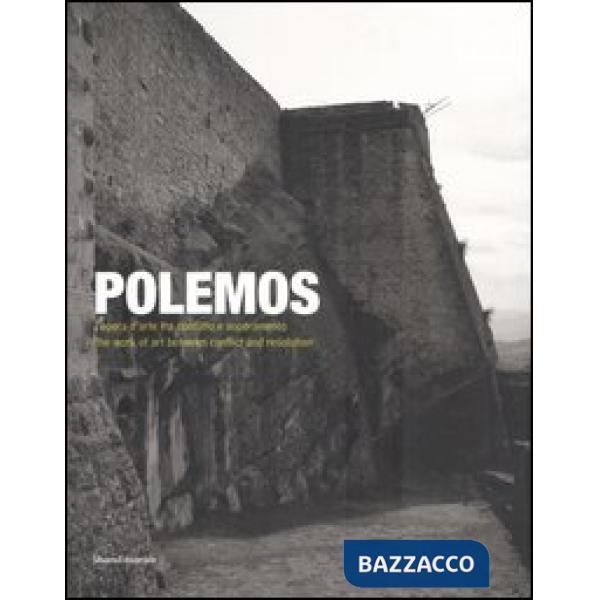 Polemos. L'opera d'arte tra conflitto e superamento-The work of art between conf