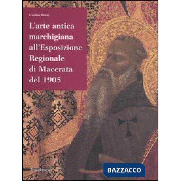 Arte antica marchigiana all'Esposizione regionale di Macerata del 1905 (L')