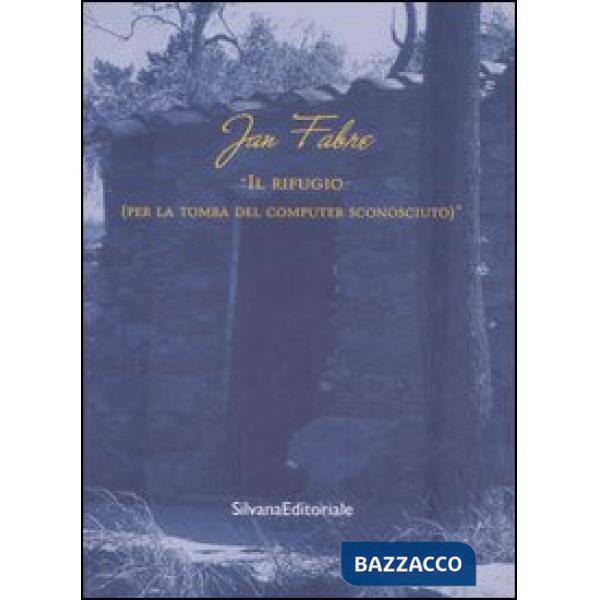 Jan Fabre. Il rifugio (Per la tomba del computer sconosciuto)-The shelter (For t