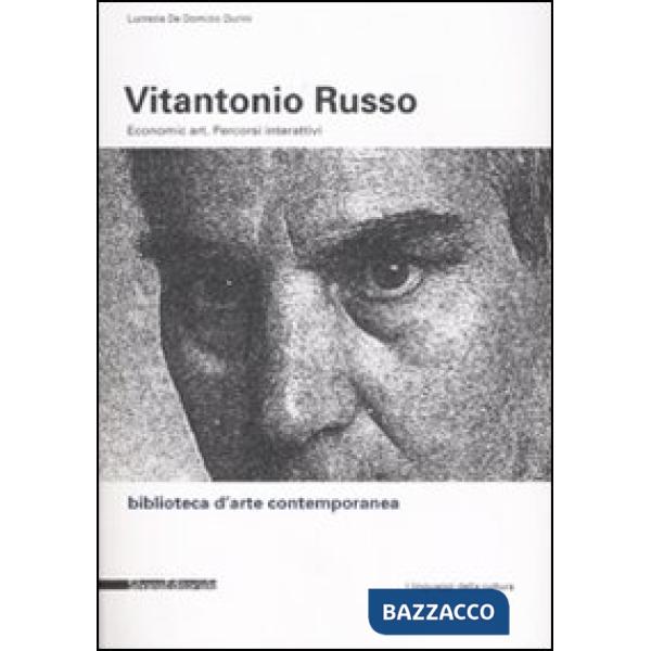 Vitantonio Russo. Economic art. Percorsi interattivi. Ediz. illustrata