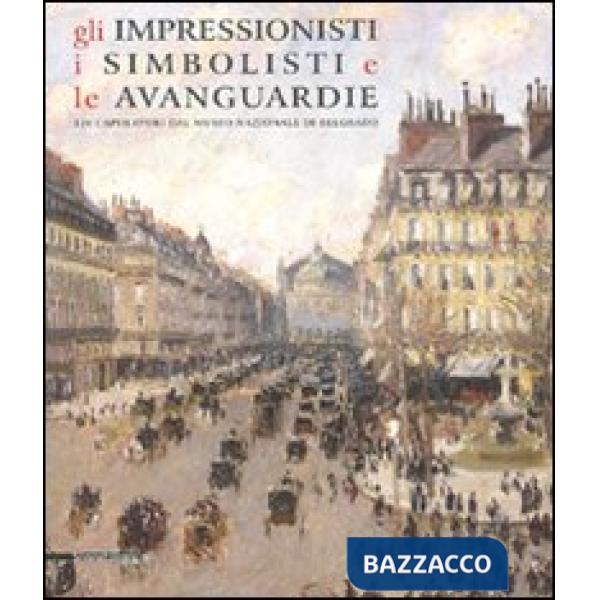 Impressionisti, i simbolisti e le avanguardie. 120 capolavori dal Museo nazional
