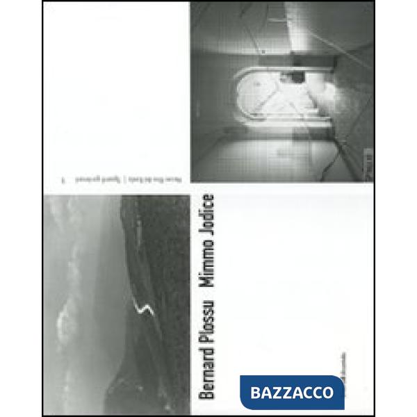 Bernard Plossu, Mimmo Jodice. Sguardi gardesani. Catalogo della mostra (Riva del