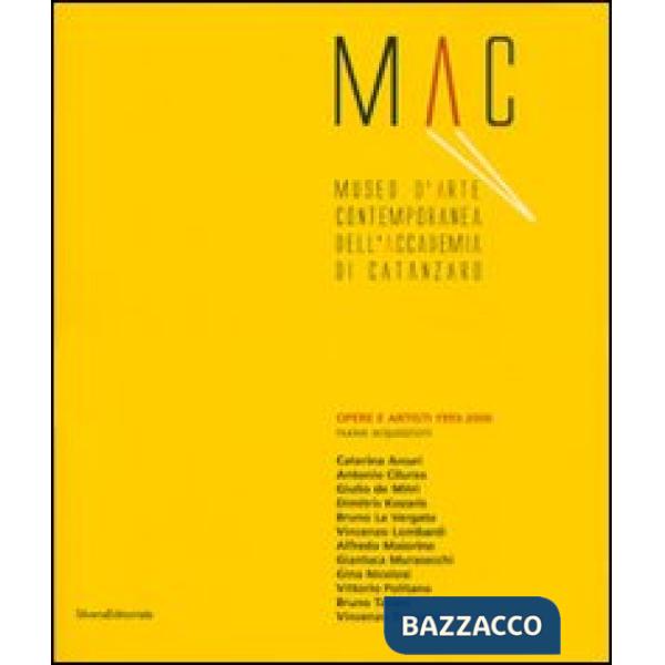 Mac. Museo d'arte contemporanea dell'Accademia di Catanzaro. Opere e artisti 199