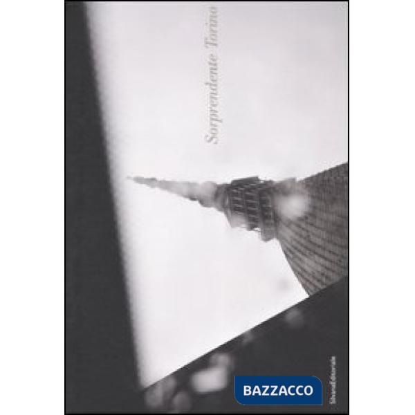 Sorprendente Torino. Ediz. italiana e francese