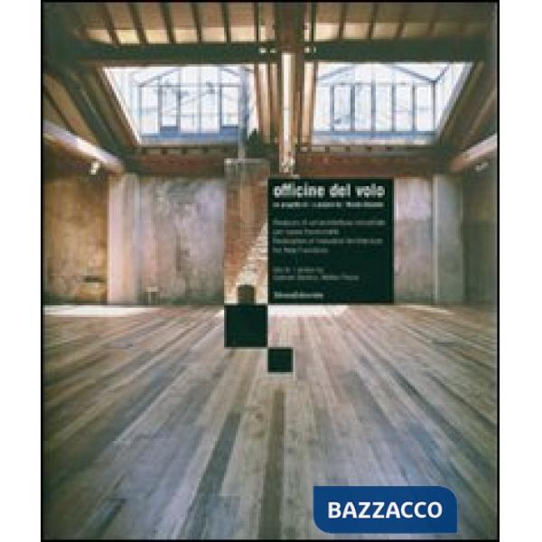 Officine del volo. Un progetto di Nicola Gisonda. Ediz. italiana e inglese