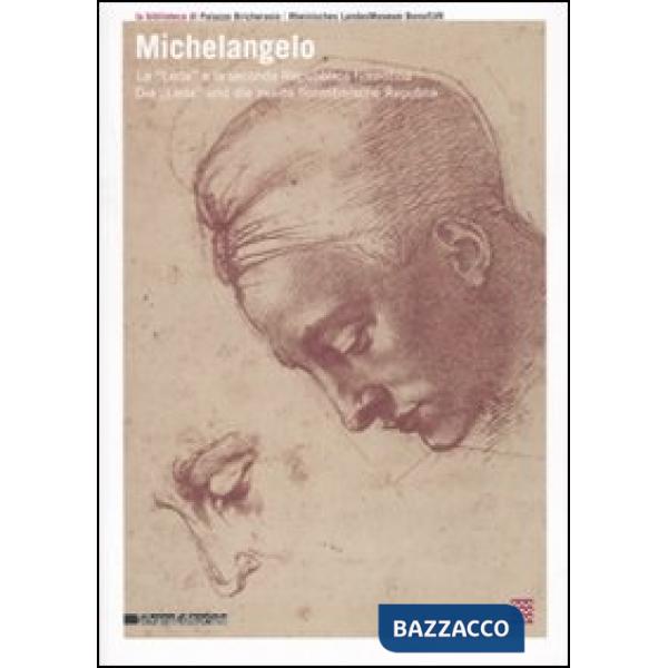 Michelangelo. La «Leda» e la seconda Repubblica fiorentina-Die «Leda» und die zw