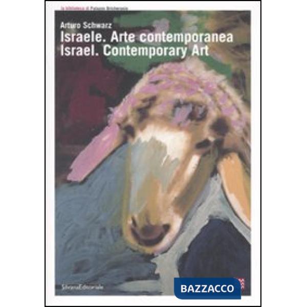 Israele. Arte contemporanea-Israel. Contemporary Art. Catalogo della mostra (Tor