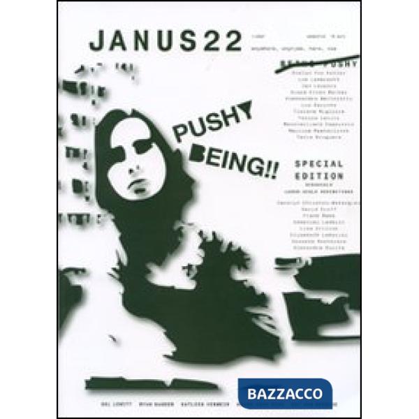 Janus. Ediz. illustrata. Vol. 22: Being pushy. The big exhibition