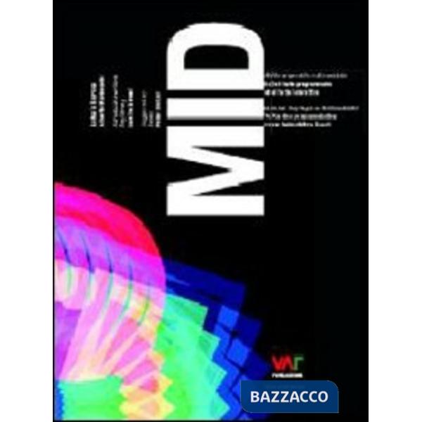 MID. Alle origini della multimedialità dall'arte programmata all'arte interattiv