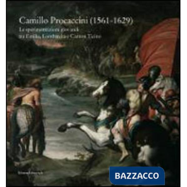 Camillo Procaccini. Le sperimentazioni giovanili tra Emilia, Lombardia e Canton 