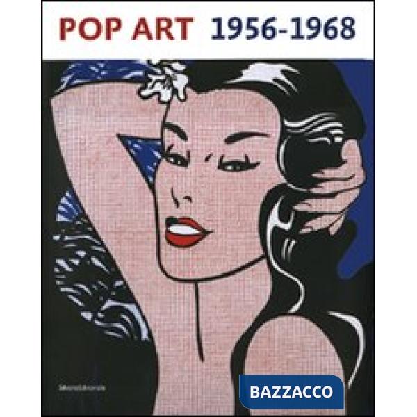 Pop art 1956-1968. Catalogo della mostra (Roma, 26 ottobre 2007-27 gennaio 2008)