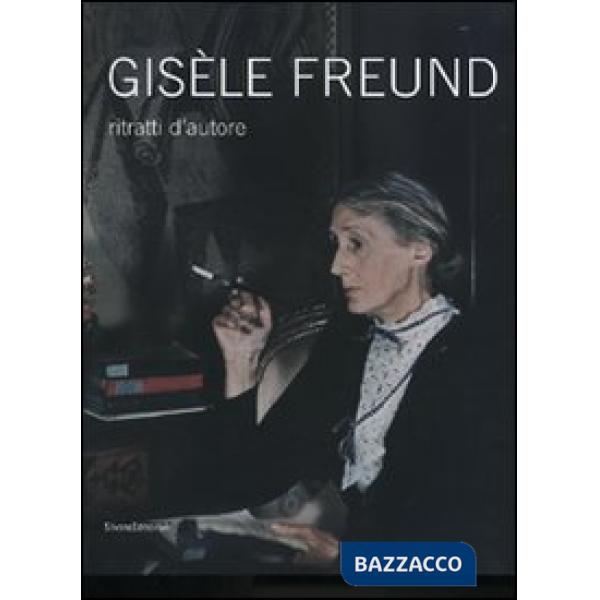 Gisèle Freund. Ritratti d'autore. Catalogo della mostra (Milano, 13 gennaio-24 f