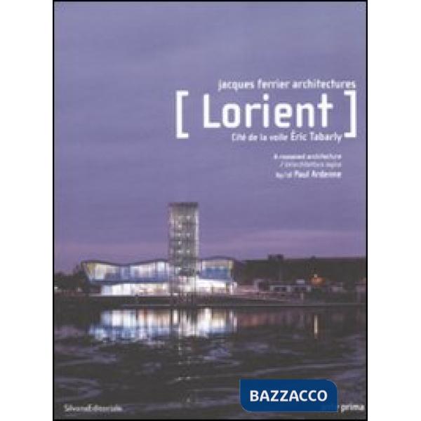 Lorient. Cité de la voile Eric Tabarly. A reasoned architecture-Un'architettura 