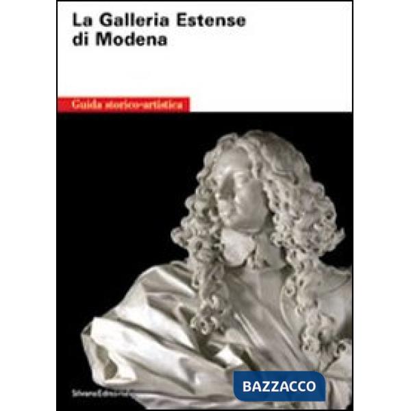 Estense gallery of Modena. A guide to the history and the art collections. Ediz.
