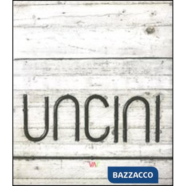 Uncini. Catalogo ragionato. Ediz. italiana e tedesca
