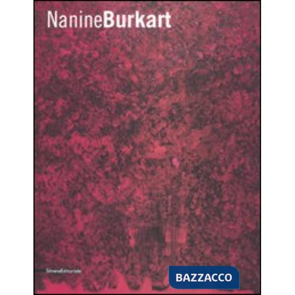 Nanine Burkart. Ediz. italiana, inglese e tedesca