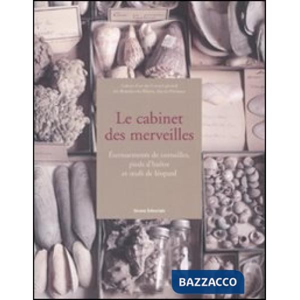 Cabinet des merveilles. Èternuement de corneilles, pieds d'huître et oeufs de lé