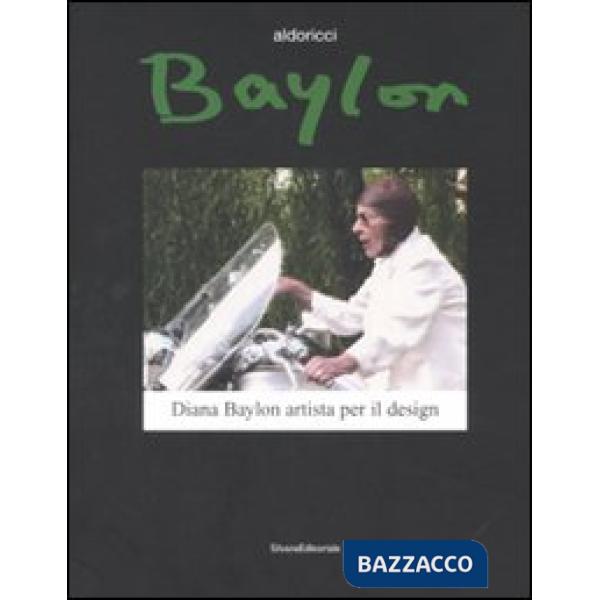 Baylon. Diana Baylon artista per il design. Catalogo della mostra (Torino, 19 ap