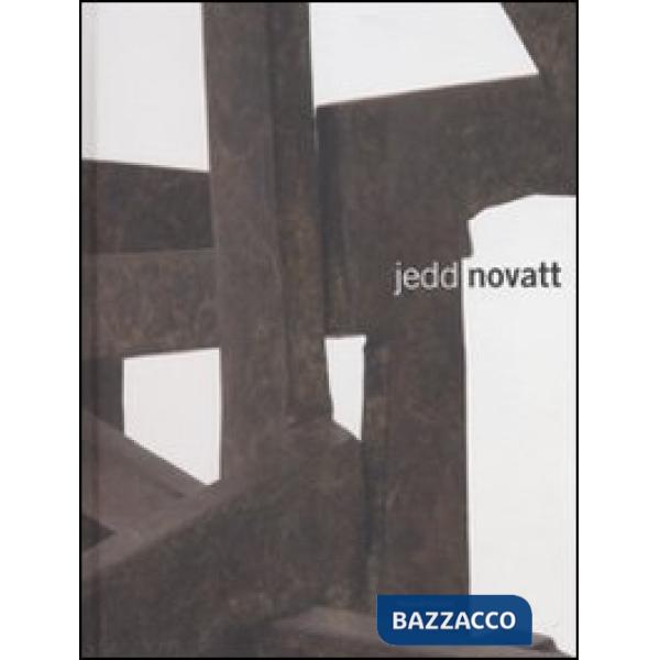 Jedd Novatt. Catalogo della mostra (Roubaix, 21 giugno-20 settembre 2008). Ediz.