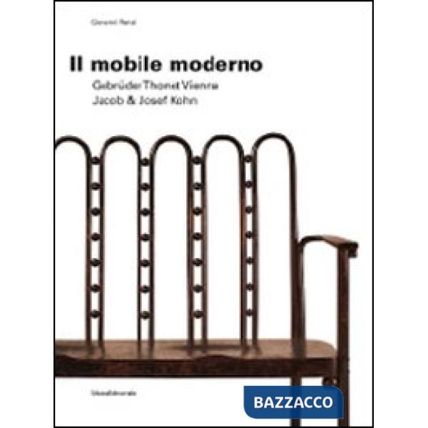 Mobile moderno. Gebrüder Thonet Vienna. Jacob & Josef Kohn. Ediz. italiana e ing