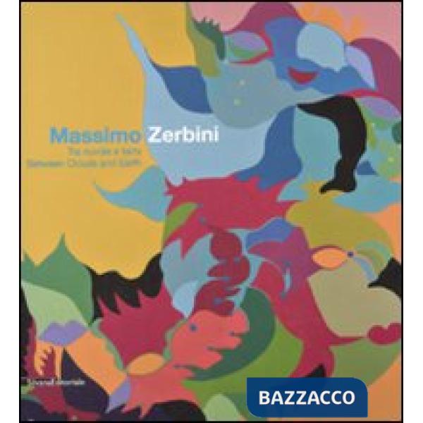 Massimo Zerbini. Tra nuvole e terra-Between Clouds and Earth. Catalogo della mos