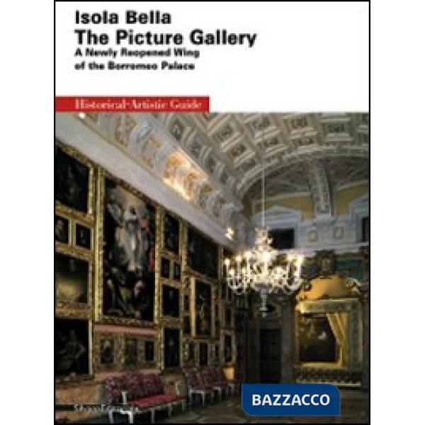 Isola Bella. The Picture Gallery. A newly reopened wing of the Borromeo Palace. 