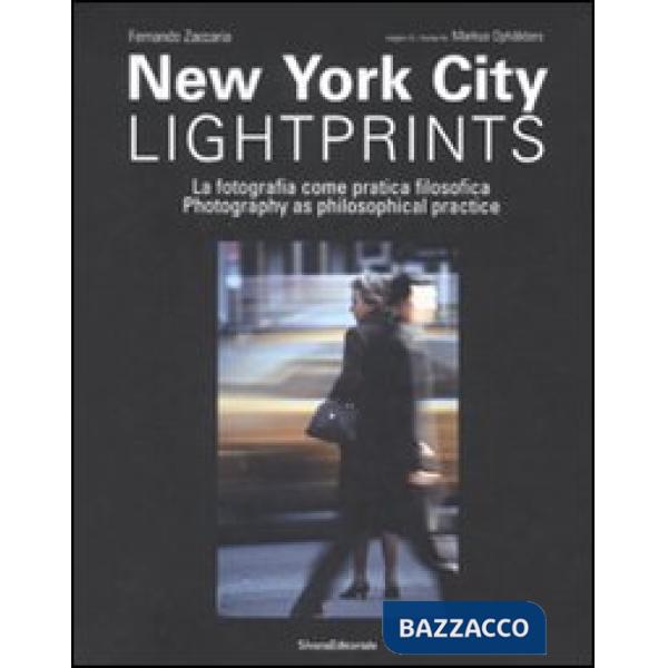 New York city lightprints. La fotografia come pratica filosofica-Photography as 