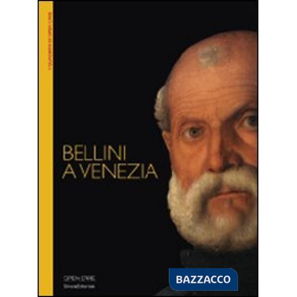 Bellini a Venezia. Sette opere indagate nel loro contesto. Ediz. illustrata