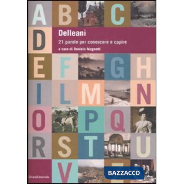 Delleani. 21 parole per conoscere e capire. Ediz. illustrata
