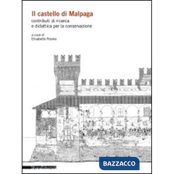 Castello di Malpaga. Contributi di ricerca e didattica. Ediz. illustrata (Il)