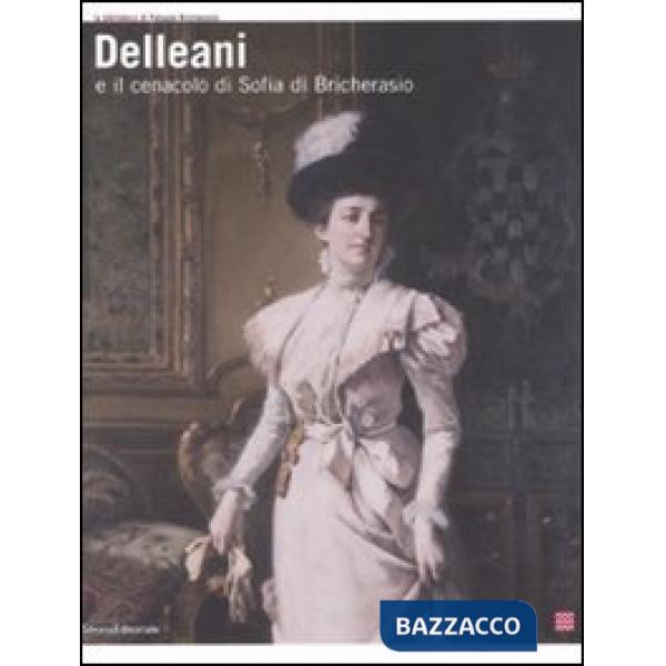 Delleani e il Cenacolo di Sofia di Bricherasio. Catalogo della mostra (San Secon