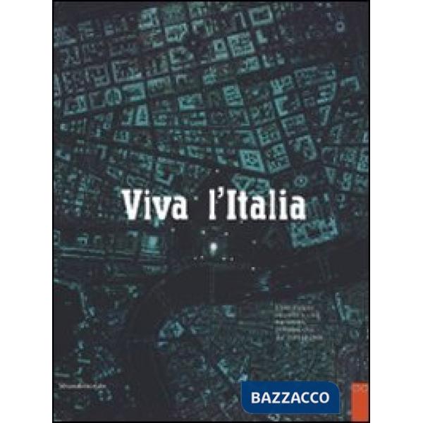 Viva l'Italia. L'arte italiana racconta le città tra nascita, sviluppo, crisi da