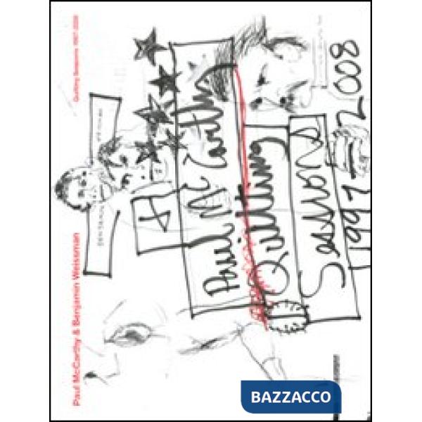 Paul McCarthy & Benjamin Weissman. Quilting sessions 1997-2008. Catalogo della m