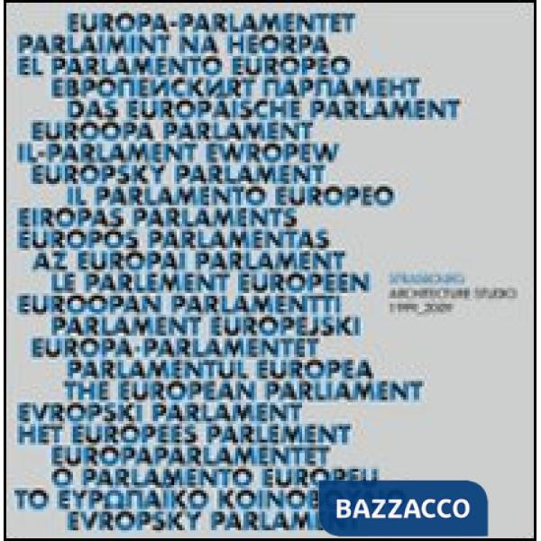 Parlamento europeo. Strasburgo. Ediz. multilingue (Il)