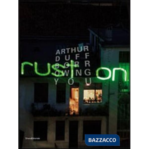 Arthur Duff. Borrowing you. Ediz. italiana e inglese