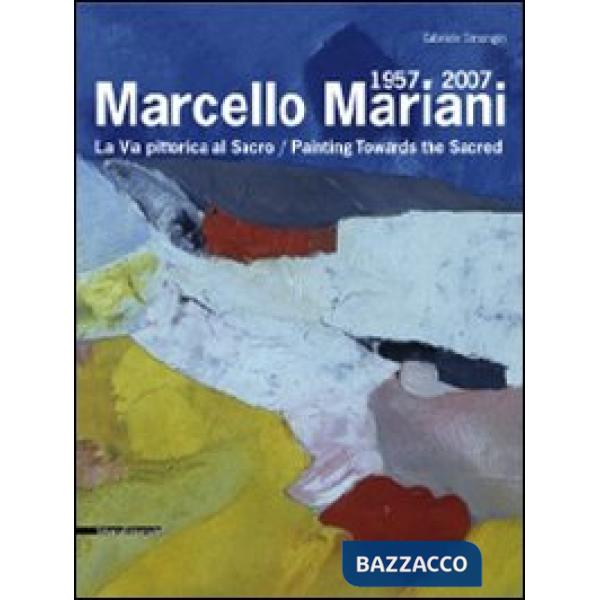 Marcello Mariani 1957-2007. La via pittorica al sacro. Catalogo della mostra (Ro