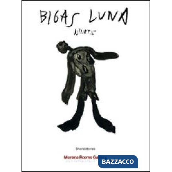 Bigas Luna. Ninots. Catalogo della mostra (Torino, 5 febbraio-11 aprile 2009). E